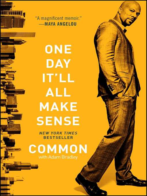 Title details for One Day It'll All Make Sense by Common - Wait list